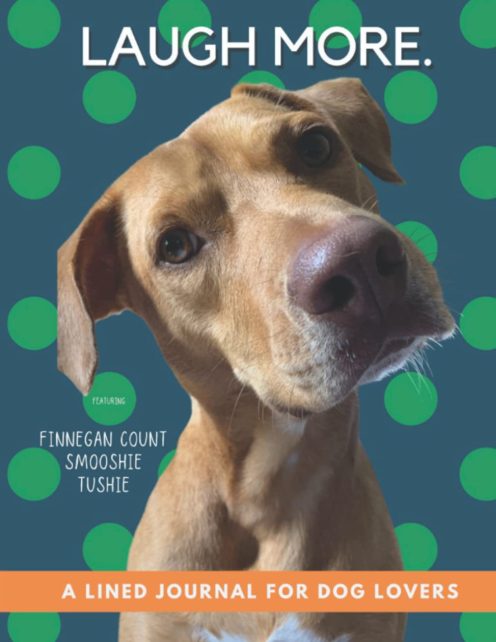 A Lined Journal for Dog Lovers: Writing with Finn - Full Sized