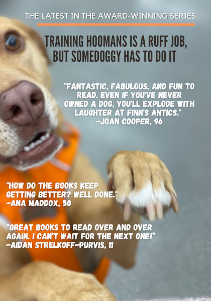 The Finn Chronicles: Year Four: A dog's reports from the front lines of hooman rescue - Image 3